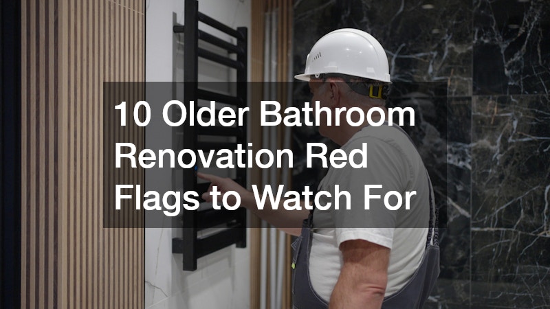 10 Older Bathroom Renovation Red Flags to Watch For